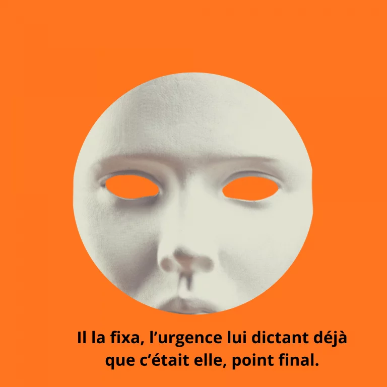 Il-la-fixa-lurgence-lui-dictant-deja-que-cetait-elle-point-final
